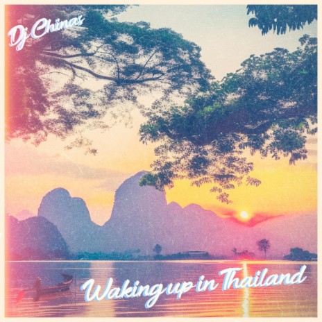 Waking up in Thailand | Boomplay Music