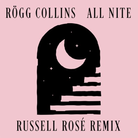 All Nite (Russell Rosé Remix) ft. Russell Rosé | Boomplay Music