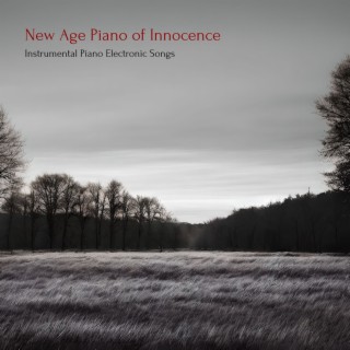 New Age Piano of Innocence: Instrumental Piano Electronic Songs