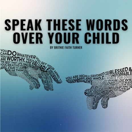 Speak These Words Over Your Child