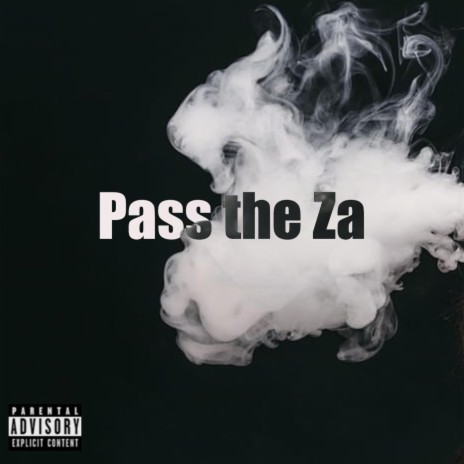 Pass The Za ft. quatrobandz & otrbrey | Boomplay Music