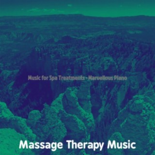 Music for Spa Treatments - Marvellous Piano