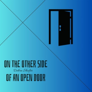 On the Other side of an Open Door