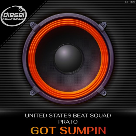 Got Sumpin (Original Mix) ft. United States Beat Squad