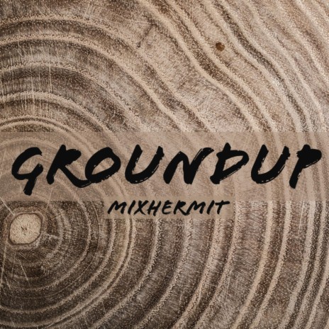 GroundUp | Boomplay Music