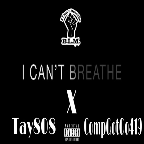 I Cant Breathe X CompGotGo419 | Boomplay Music