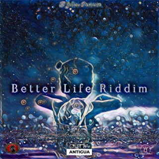 Better Life Riddim