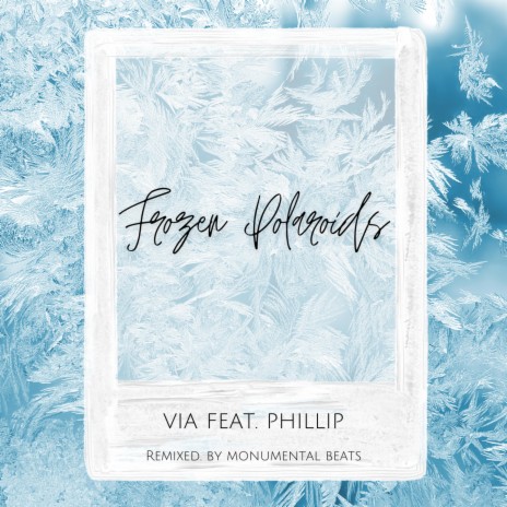 Frozen Polaroids ft. Monu. & Phillip | Boomplay Music