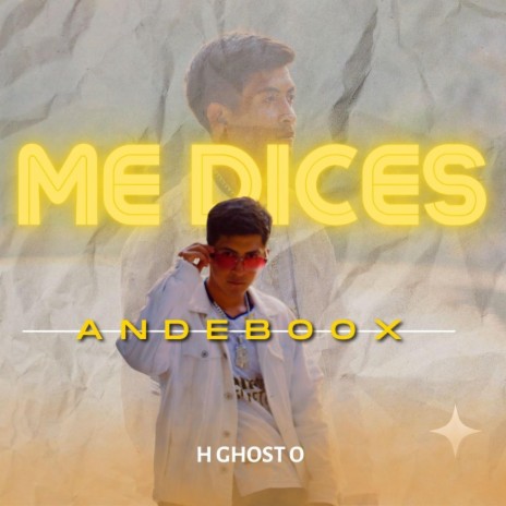 Me dices ft. Andeboox & Rap Ghost | Boomplay Music