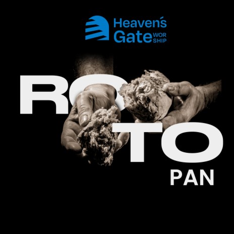 Roto Pan ft. Heaven's Gate Worship | Boomplay Music