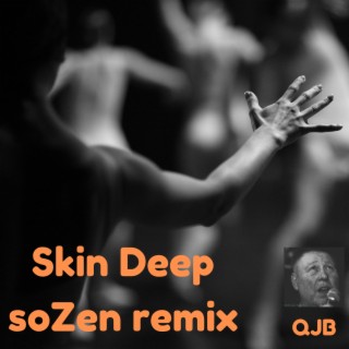 Skin Deep (soZen remix) ft. soZen & Jen Athan lyrics | Boomplay Music