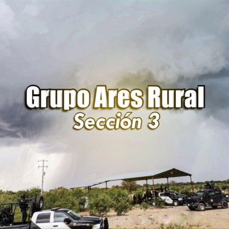 Grupo Ares Rural (Sección 3) | Boomplay Music