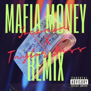 Mafia money (Remix) ft. Taylor Bass lyrics | Boomplay Music