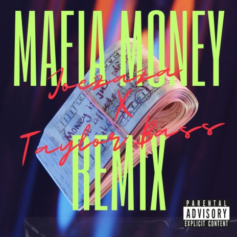Mafia money (Remix) ft. Taylor Bass | Boomplay Music