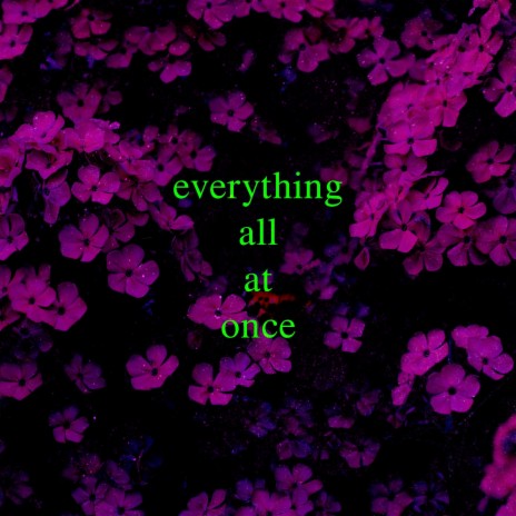 Everything All At Once