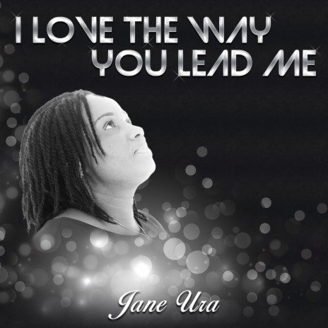 I Love the Way You Lead Me | Boomplay Music
