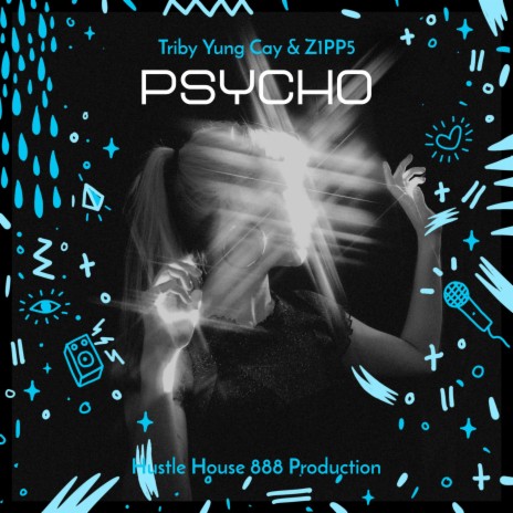 Psycho ft. Triby & Z1PP5 | Boomplay Music