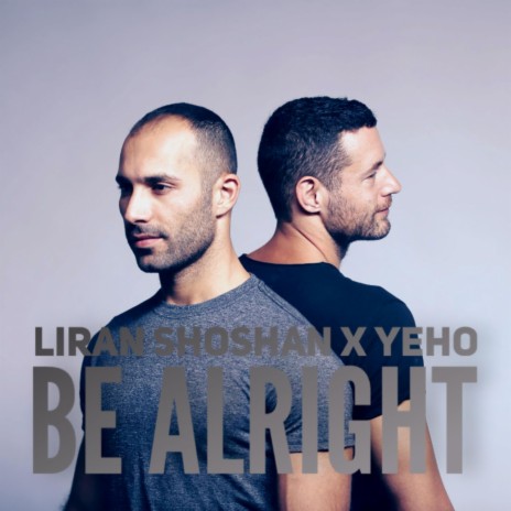 Be Alright (Liran Shoshan Remix) ft. Liran Shoshan | Boomplay Music