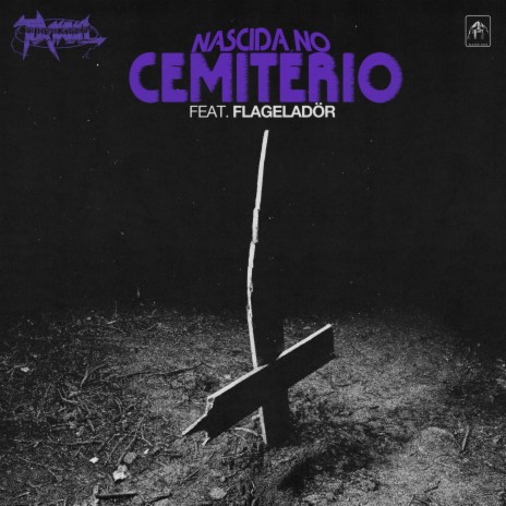 Nascida No Cemitério (feat. Flageladör) | Boomplay Music