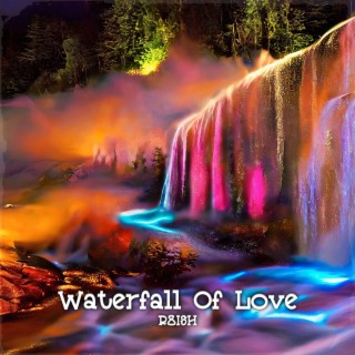 Waterfall Of Love