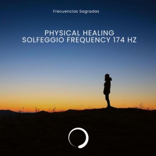 Physical Healing (Solfeggio Frequency 174 Hz)