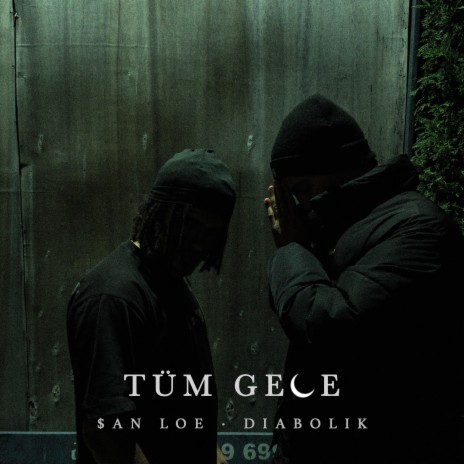 Tüm Gece ft. $an Loe | Boomplay Music