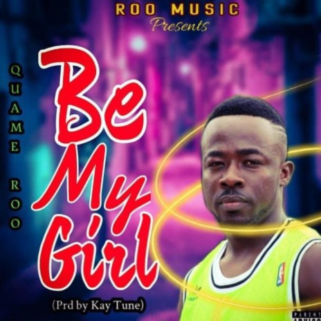 Be My Girl | Boomplay Music