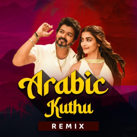 Arabic Kuthu (Dj Remix) | Boomplay Music