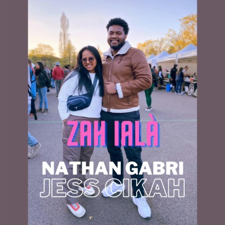 Zah ialà (Nathan Gabri & Jess Cikah) | Boomplay Music