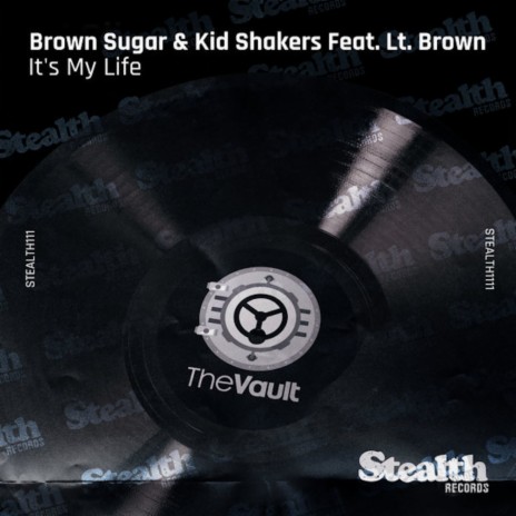 It's My Life (Kid Sugar Instrumental) ft. Brown Sugar & LT Brown