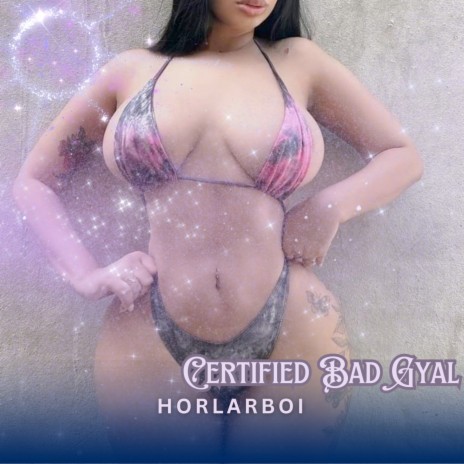 Certified Bad Gyal (Cbg)