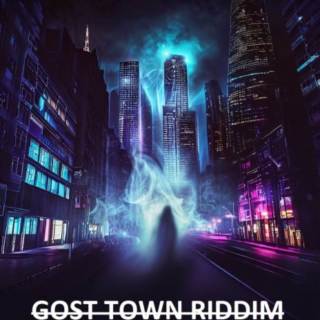 Gost Town Riddim | Boomplay Music