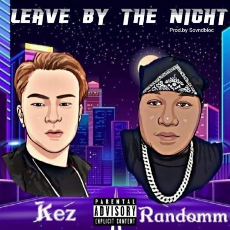 Leave by the Night ft. Randomm | Boomplay Music