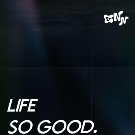 Life So Good | Boomplay Music