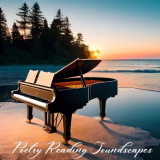 Poetry Reading Soundscapes: Inspirational Piano Songs