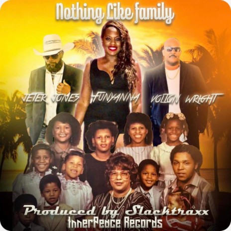 Nothing Like Family ft. Jeter Jones & Volton Wright | Boomplay Music