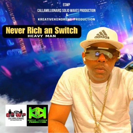 Never Rich & Switch | Boomplay Music