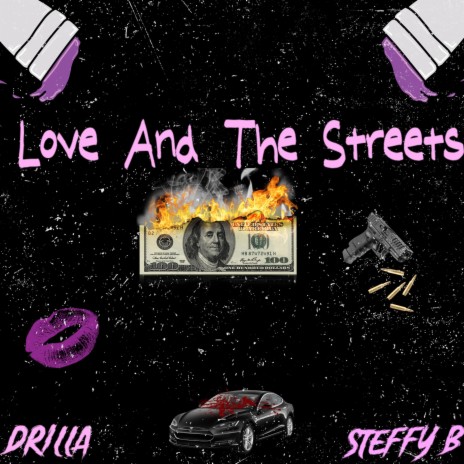Love And The Streets ft. Steffy B | Boomplay Music