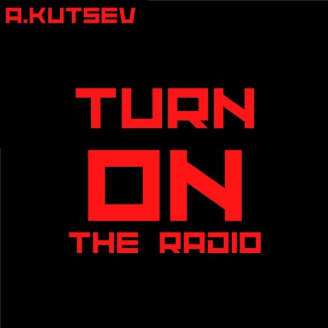 Turn on the Radio | Boomplay Music