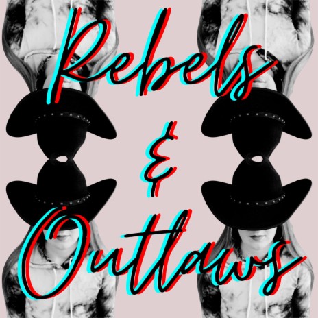 Rebels & Outlaws | Boomplay Music