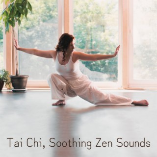 Tai Chi: Soothing Zen Sounds