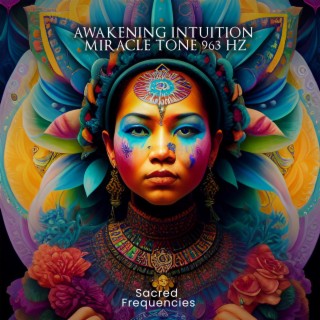 Awakening Intuition (Miracle Tone 963 Hz) | Boomplay Music