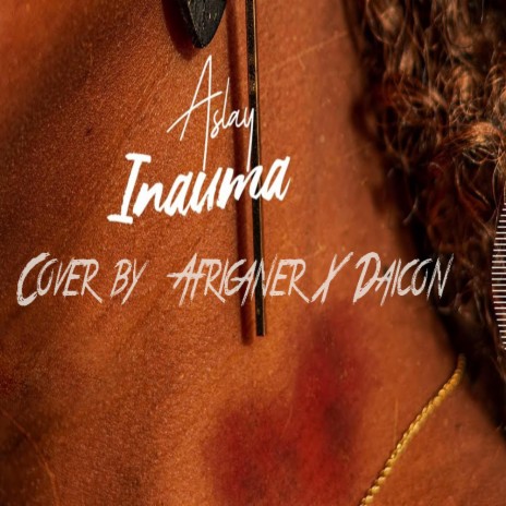 Aslay Inauma Cover | Boomplay Music
