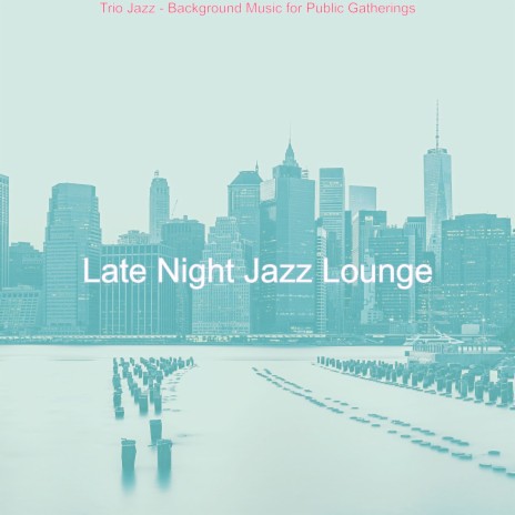 Trio Jazz Soundtrack for Traveling