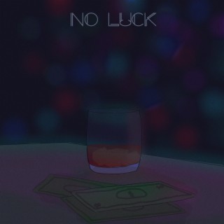 No Luck