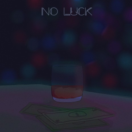 No Luck ft. Marcos Loarca | Boomplay Music