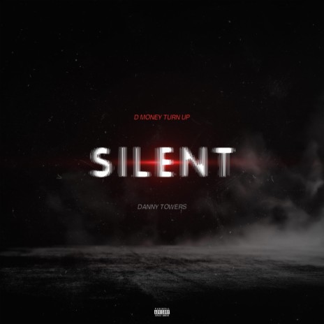Silent ft. Danny Towers | Boomplay Music
