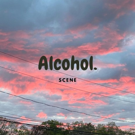 Alcohol. | Boomplay Music