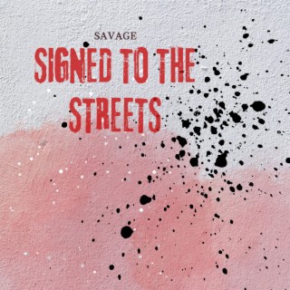 Signed To The Streets