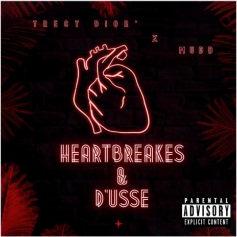 HEARTBREAKES & D'USSE ft. MUDD | Boomplay Music